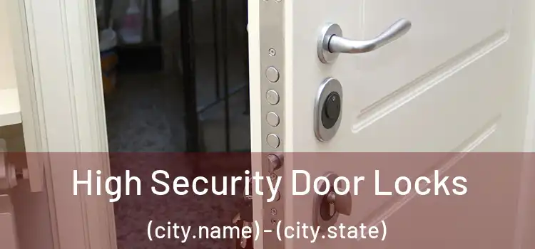  High Security Door Locks (city.name) - (city.state)